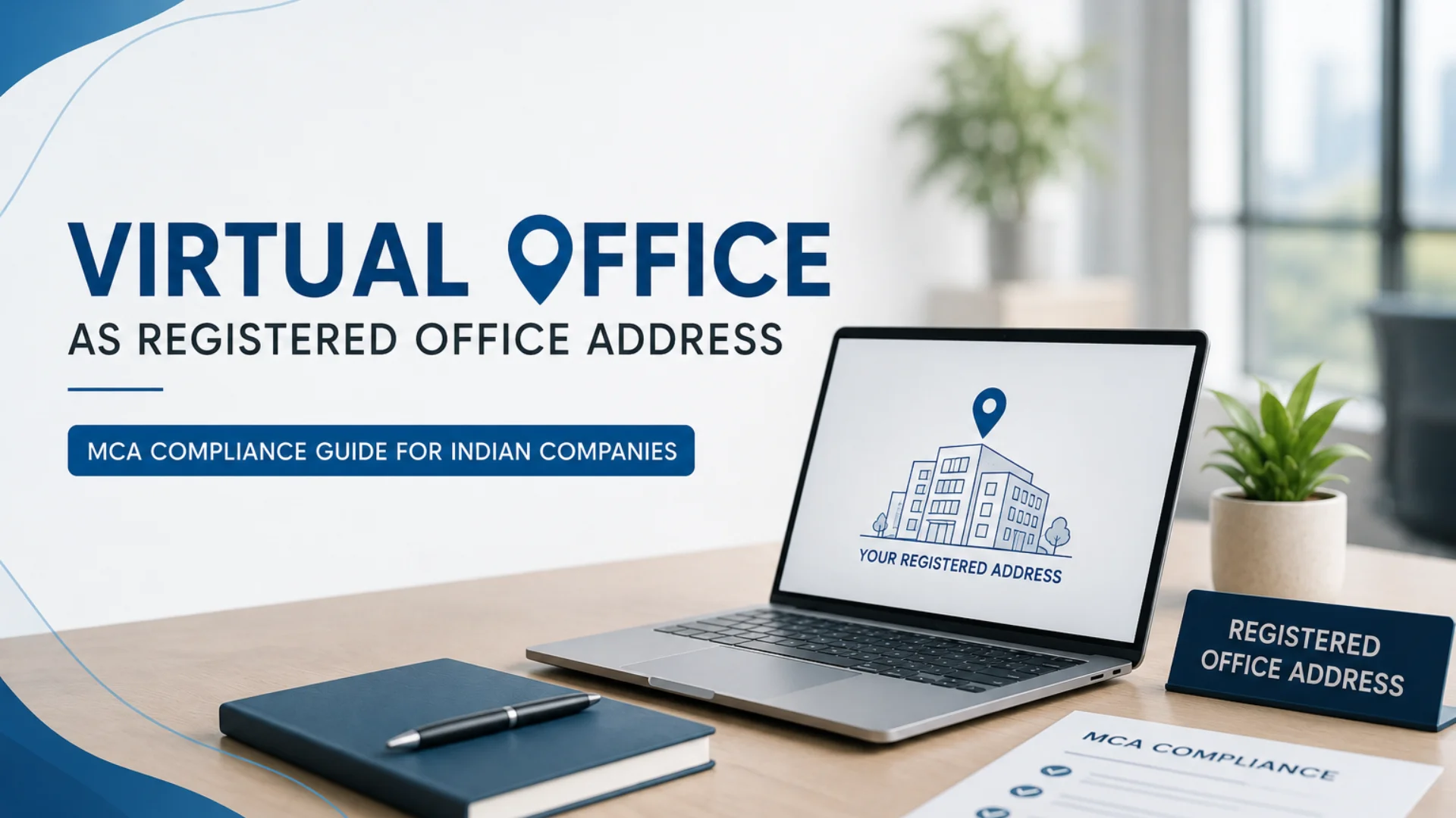 Virtual Office as Registered Office Address: MCA Compliance Guide for Indian Companies